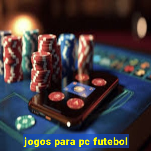 jogos para pc futebol